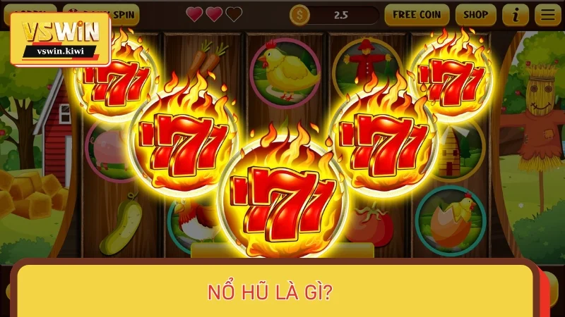 Nổ hũ là gì?